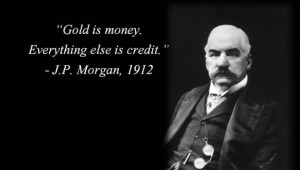 jp-morgan-gold-is-money
